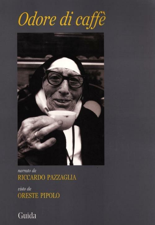 Odore di caffè - Riccardo Pazzaglia,Oreste Pipolo - copertina