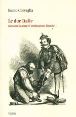 Le due Italie. Giovanni Manna e l'unificazione liberale