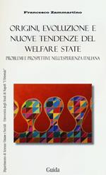 Origini, evoluzione e nuove tendenze del welfare state. Problemi e prospettive nell'esperienza italiana