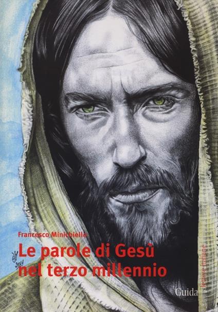 Le parole di Gesù nel terzo millennio - Francesco Minichiello - copertina