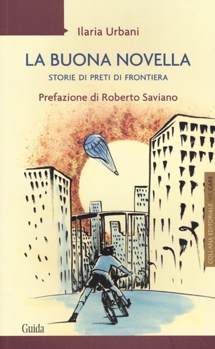 La buona novella. Storie di preti di frontiera - Ilaria Urbani - copertina