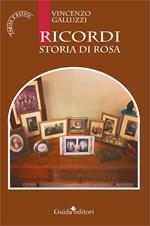 Ricordi. Storia di Rosa