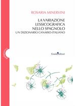 La variazione lessicografica nello spagnolo. Un dizionario canario-italiano