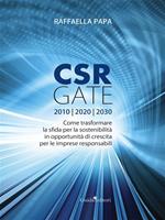 CRS gate. Come trasformare la sfida per la sostenibilità in opportunità di crescita per le imprese responsabili