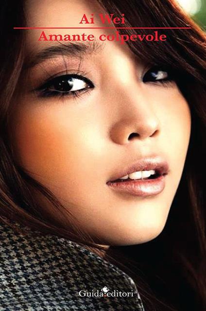 Amante colpevole - Wei Ai,Fusheng Wang - ebook