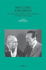Mio caro Eduardo. Edoardo De Filippo e Lucio Ridenti. Lettere (1935-1964)