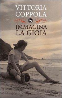 Immagina la gioia - Vittoria Coppola - copertina