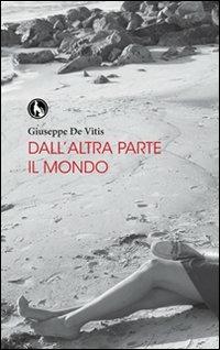 Dall'altra parte il mondo - Giuseppe De Vitis - copertina