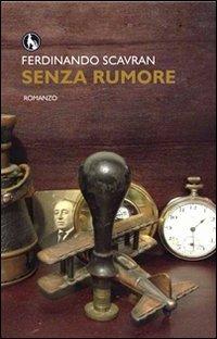 Senza rumore - Ferdinando Scavran - copertina