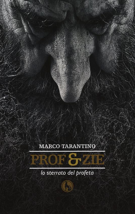 Prof & zie. Lo sterrato del profeta - Marco Tarantino - copertina