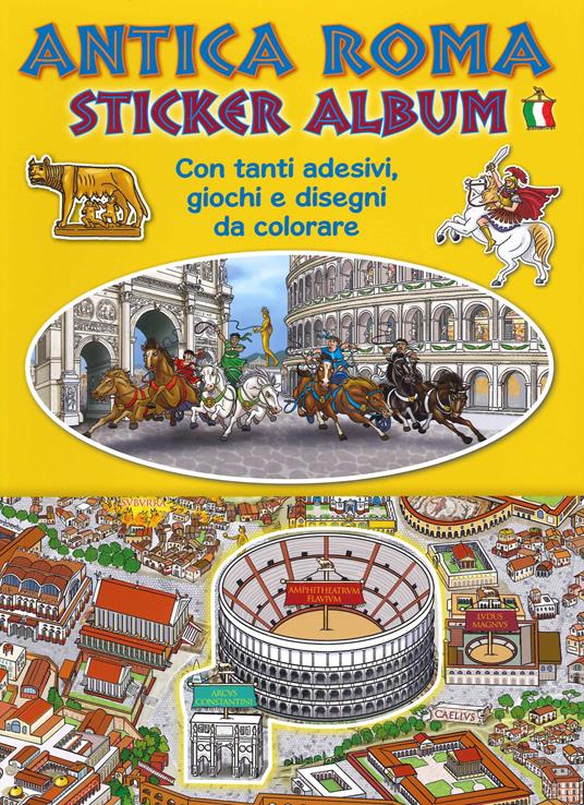 Ancient Rome. Sticker album. Ediz. italiana - copertina