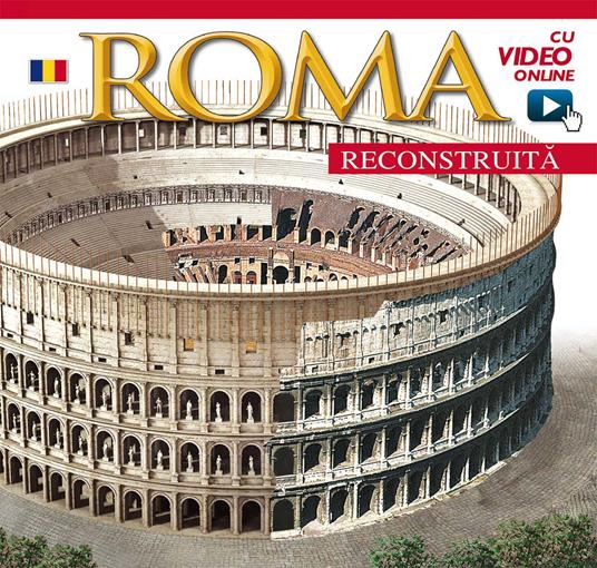 Roma ricostruita. Ediz. rumena. Con aggiornamento online - copertina