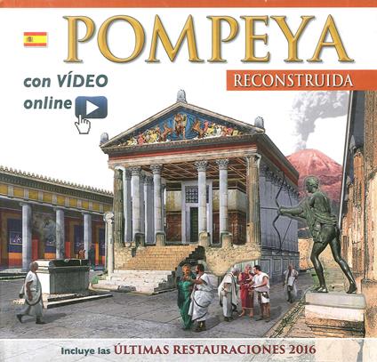 Pompei ricostruita. Ediz. spagnola. Con video scaricabile online - copertina