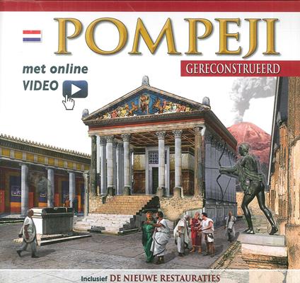 Pompei ricostruita. Ediz. olandese. Con video scaricabile online - copertina