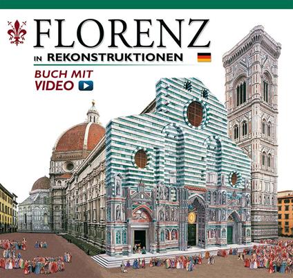 Firenze ricostruita. Ediz. tedesca. Con video online - copertina