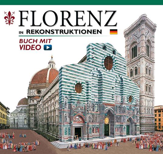 Firenze ricostruita. Ediz. tedesca. Con video online - copertina