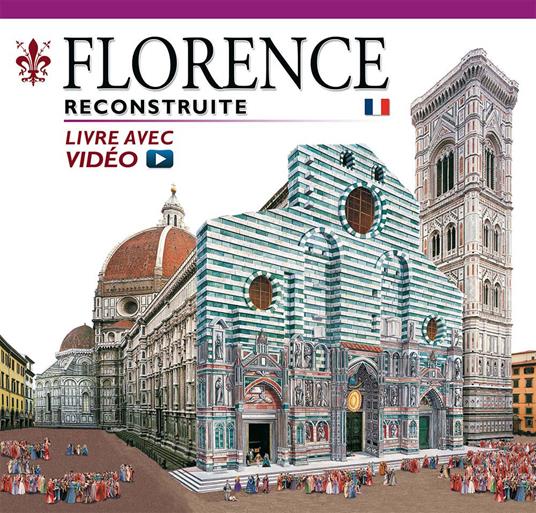 Firenze ricostruita. Ediz. francese. Con video online - copertina