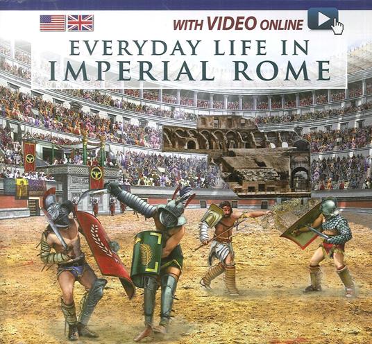 Vita quotidiana nella Roma imperiale. Ediz. inglese. Con video scaricabile online - copertina