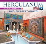Ercolano ricostruita. Con il Vesuvio e Oplontis. Ediz. francese. Con video scaricabile online