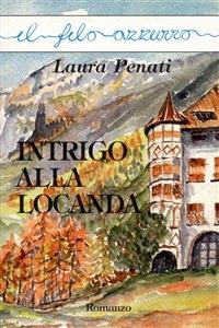 Intrigo alla locanda - Laura Penati - ebook