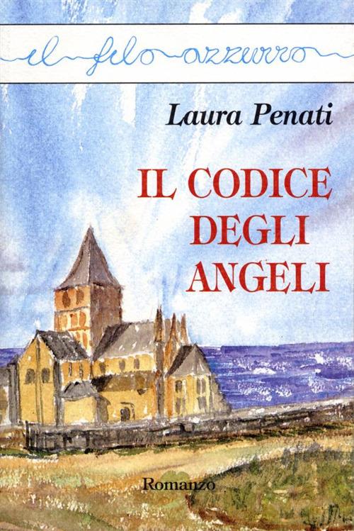 Il codice degli angeli - Laura Penati - ebook
