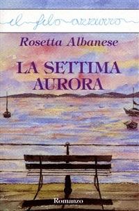 La settima aurora - Rosetta Albanese - ebook