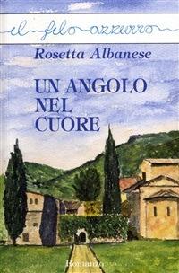 Un angolo nel cuore - Rosetta Albanese - ebook