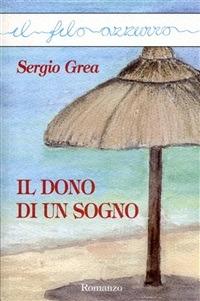 Il dono di un sogno - Sergio Grea - ebook
