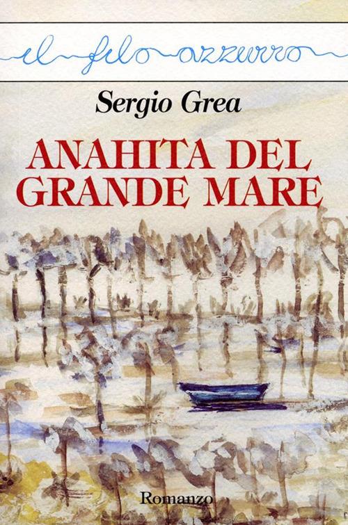 Anahita del grande mare - Sergio Grea - ebook