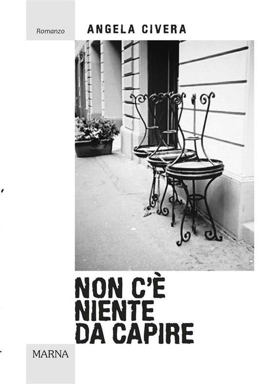 Non c'è niente da capire - Angela Civera - ebook