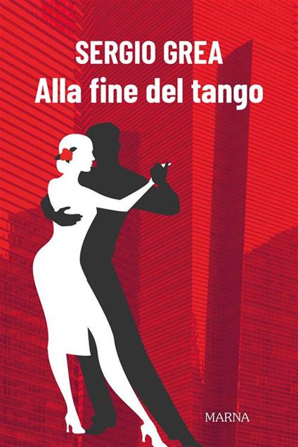 Alla fine del tango - Sergio Grea - ebook