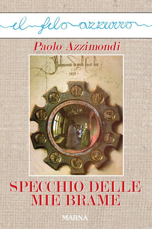 Specchio delle mie brame - Paolo Azzimondi - ebook