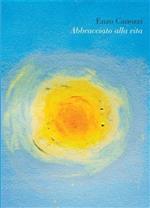 Abbracciato alla vita