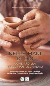 Nelle mani di Dio come argilla nelle mani del vasaio - Giovanni Taneburgo - copertina