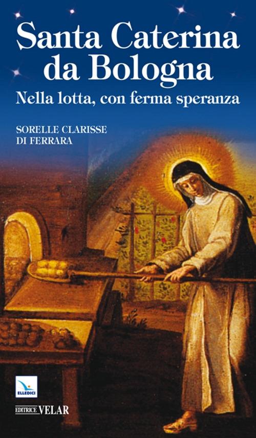 Santa Caterina da Bologna. Nella lotta, con ferma speranza - copertina