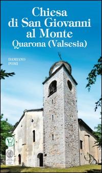Chiesa di San Giovanni al Monte. Quarona (Valsesia) - Damiano Pomi - copertina