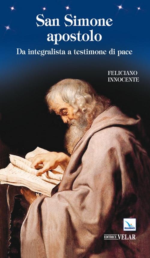 San Simone apostolo. Da integralista a testimone di pace - Feliciano Innocente - copertina