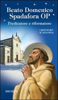 Beato Domenico Spadafora OP. Predicatore e riformatore - Cristoforo M. Bialowas - copertina