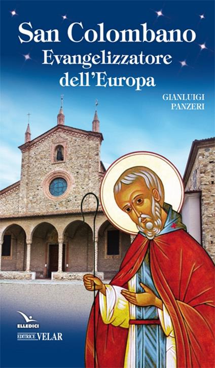 San Colombano. Evangelizzatore dell'Europa - Gianluigi Panzeri - copertina