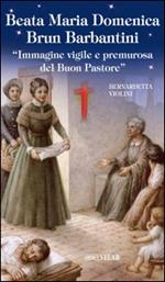 Beata Maria Domenica Brun Barbantini. 