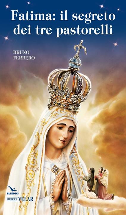 Fatima. Il segreto dei tre pastorelli - Bruno Ferrero - copertina