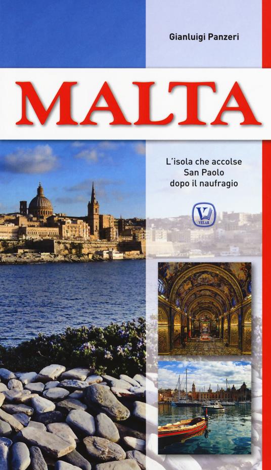 Malta. L'isola che accolse San Paolo dopo il naufragio - Gianluigi Panzeri - copertina