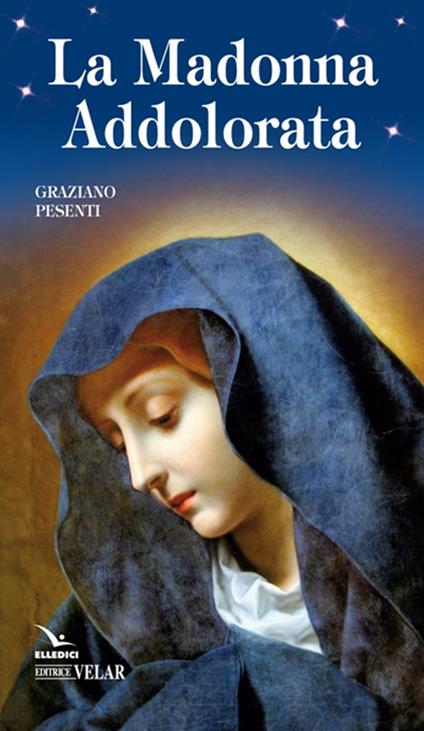 La Madonna Addolorata - Graziano Pesenti - copertina