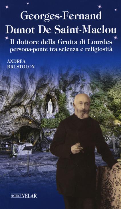 Georges Fernand Dunot De Saint-Maclou. Il dottore della grotta - Andrea Brustolon - copertina