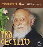 Fra Cecilio. Ediz. a colori