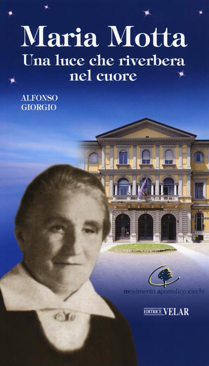 Maria Motta. Una luce che riverbera nel cuore - Alfonso Giorgio - copertina