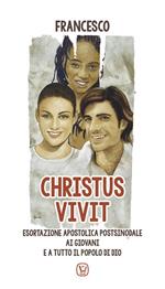 «Christus vivit». Esortazione apostolica postsinodale ai giovani e a tutto il popolo di Dio