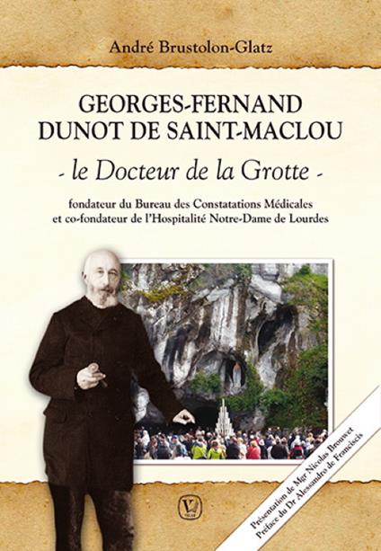 Georges Fernand Dunot De Saint-Maclou. Le docteur de la grotte - André Brustolon-Glatz - copertina