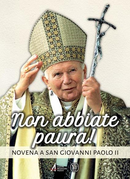 Non abbiate paura! Novena a san Giovanni Paolo II - copertina