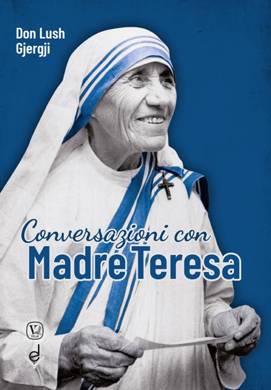 Conversazioni con Madre Teresa - Lush Gjergji - copertina